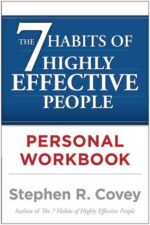 the 7 habits of highly effective people — Stephen R. Covey